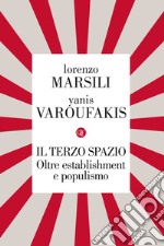 Il terzo spazio: Oltre establishment e populismo. E-book. Formato EPUB ebook