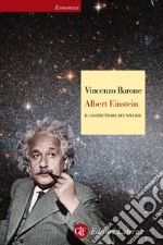 Albert Einstein: Il costruttore di universi. E-book. Formato EPUB ebook