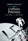 L'affaire Potempa: Come Hitler assassinò Weimar. E-book. Formato EPUB ebook