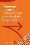 Il marxismo occidentale: Come nacque, come morì, come può rinascere. E-book. Formato EPUB ebook di Domenico Losurdo