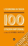 L'economia in tasca: 100 citazioni imperdibili. E-book. Formato EPUB ebook di Andrea Boitani