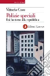 Polizie speciali: Dal fascismo alla repubblica. E-book. Formato EPUB ebook