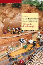 Dizionario di archeologia: Temi, concetti e metodi. E-book. Formato EPUB