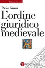 L'ordine giuridico medievale. E-book. Formato EPUB ebook