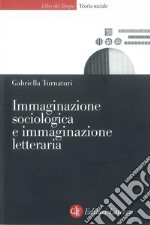 Immaginazione sociologica e immaginazione letteraria. E-book. Formato EPUB