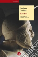 Tucidide: La menzogna, la colpa, l’esilio. E-book. Formato EPUB ebook