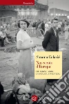 Novecento d'Europa: L'illusione, l'odio, la speranza, l'incertezza. E-book. Formato EPUB ebook di Simona Colarizi