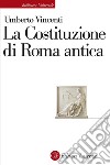 La Costituzione di Roma antica. E-book. Formato EPUB ebook di Umberto Vincenti