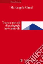 Teorie e metodi di pedagogia interculturale. E-book. Formato EPUB ebook