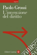 L'invenzione del diritto. E-book. Formato EPUB ebook