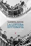 La lettera sovversiva: Da don Milani a De Mauro, il potere delle parole. E-book. Formato EPUB ebook di Vanessa Roghi