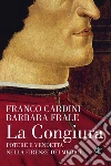 La Congiura: Potere e vendetta nella Firenze dei Medici. E-book. Formato EPUB ebook di Franco Cardini