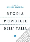 Storia mondiale dell'Italia. E-book. Formato EPUB ebook di Andrea Giardina