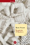 La guerra di Spartaco. E-book. Formato EPUB ebook di Barry Strauss