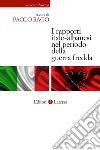 Una pace necessaria: I rapporti italiano-albanesi nella prima fase della Guerra fredda. E-book. Formato EPUB ebook