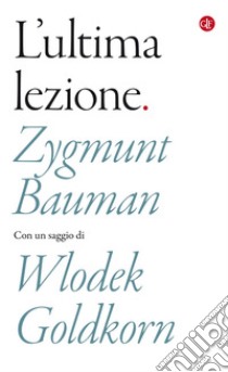 L'ultima lezione. E-book. Formato EPUB ebook di Zygmunt Bauman