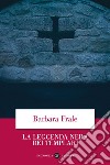 La leggenda nera dei Templari. E-book. Formato EPUB ebook di Barbara Frale