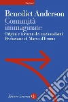 Comunità immaginate: Origini e fortuna dei nazionalismi. E-book. Formato EPUB ebook di Benedict Anderson
