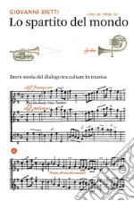 Lo spartito del mondo: Breve storia del dialogo tra culture in musica (con tracce audio). E-book. Formato EPUB
