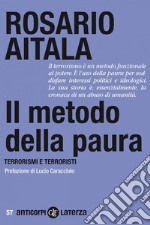 Il metodo della paura: Terrorismi e terroristi. E-book. Formato EPUB ebook