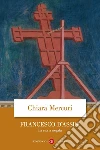 Francesco d'Assisi: La storia negata. E-book. Formato EPUB ebook di Chiara Mercuri