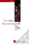Tommaso Campanella: Il filosofo immaginato, interpretato, falsato. E-book. Formato EPUB ebook di Luca Addante