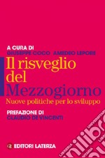 Il risveglio del Mezzogiorno: Nuove politiche per lo sviluppo. E-book. Formato EPUB ebook