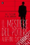 Il mestiere del potere: Dal taccuino di un lobbista. E-book. Formato EPUB ebook