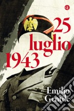 25 luglio 1943. E-book. Formato EPUB ebook