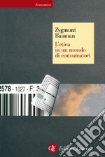 L'etica in un mondo di consumatori. E-book. Formato EPUB ebook