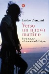 Verso un nuovo mattino: La montagna e il tramonto dell'utopia. E-book. Formato EPUB ebook