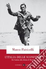 L'Italia delle sconfitte: Da Custoza alla ritirata di Russia. E-book. Formato EPUB ebook