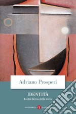 Identità: L'altra faccia della storia. E-book. Formato EPUB ebook