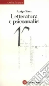 Letteratura e psicoanalisi. E-book. Formato EPUB ebook di Arrigo Stara