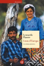 I rom d'Europa: Una storia moderna. E-book. Formato EPUB ebook