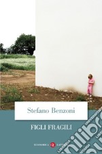 Figli fragili. E-book. Formato EPUB ebook