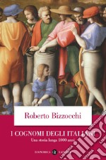 I cognomi degli Italiani: Una storia lunga 1000 anni. E-book. Formato EPUB ebook