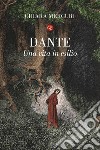 Dante: Una vita in esilio. E-book. Formato EPUB ebook