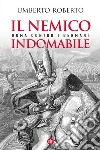Il nemico indomabile: Roma contro i Germani. E-book. Formato EPUB ebook di Umberto Roberto