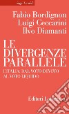 Le divergenze parallele: L'Italia: dal voto devoto al voto liquido. E-book. Formato EPUB ebook