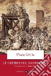 Le guerre del Barbarossa: I comuni contro l'imperatore. E-book. Formato EPUB ebook di Paolo Grillo