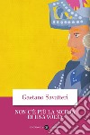 Non c'è più la Sicilia di una volta. E-book. Formato EPUB ebook di Gaetano Savatteri