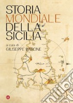 Storia mondiale della Sicilia. E-book. Formato EPUB ebook