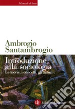 Introduzione alla sociologia: Le teorie, i concetti, gli autori. E-book. Formato EPUB ebook