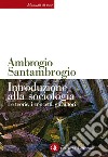 Introduzione alla sociologia: Le teorie, i concetti, gli autori. E-book. Formato EPUB ebook