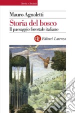 Storia del bosco: il paesaggio forestale italiano. E-book. Formato PDF