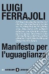 Manifesto per l'uguaglianza. E-book. Formato EPUB ebook