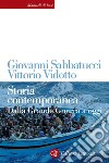 Storia contemporanea: Dalla Grande Guerra a oggi. E-book. Formato EPUB ebook di Giovanni Sabbatucci