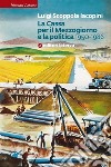 La Cassa per il Mezzogiorno e la politica: 1950-1986. E-book. Formato EPUB ebook