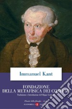 Fondazione della metafisica dei costumi. E-book. Formato EPUB ebook